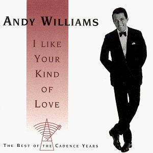 WILLIAMS, ANDY - I LIKE YOUR KIND OF LOVE Cheap