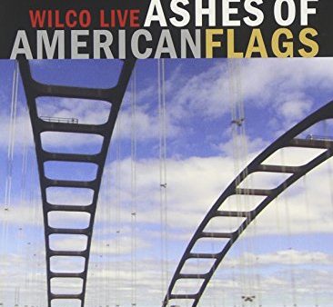 WILCO LIVE: ASHES OF AMERICAN FLAGS Hot on Sale