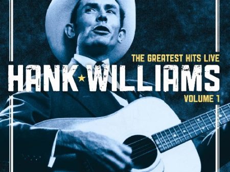 HANK WILLIAMS - GREATEST HITS LIVE, VOL. 1 Online Hot Sale